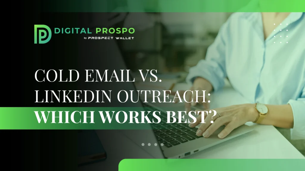 cold email vs linkedin outreach